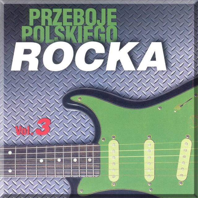 Przeboje Polskiego Rocka vol.3